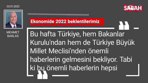 Mehmet Barlas | Ekonomide 2022 beklentilerimiz