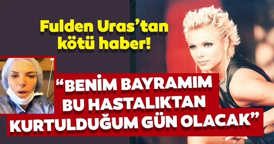 Meme Kanseri Ile Mucadele Eden Fulden Uras Tan Kotu Haber Fulden Uras Sevenlerinden Dua Istedi Magazin Haberleri