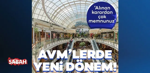 avm lerde yeni donem alinan karardan