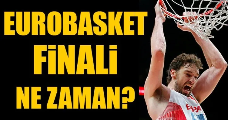 Avrupa Basketbol Şampiyonası EuroBasket finali ne zaman? Almanya İspanya maçı saat kaçta hangi kanalda?
