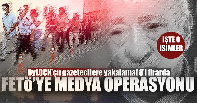 bylock cu gazetecilerine operasyon