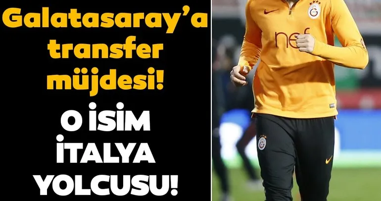 Galatasaray’a son dakika transfer müjdesi! O isim İtalya yolcusu...