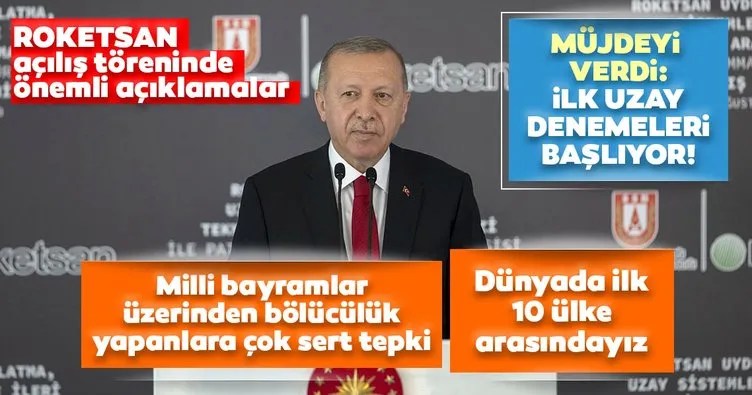 Son dakika | Başkan Erdoğan’dan ’Roketsan Uzay Sistemleri Merkezi’ açılış töreninde önemli açıklamalar