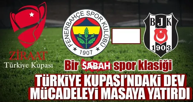 Kupa Maci Fenerbahce Icin Sezon Finali Spor Haberleri