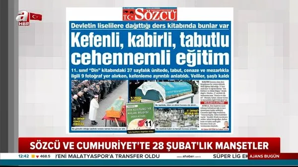 Sözcü Gazetesi'nde manşetten din düşmanlığı! Cumhuriyet ve Sözcü'den 28 Şubat'lık skandal manşetler | Video