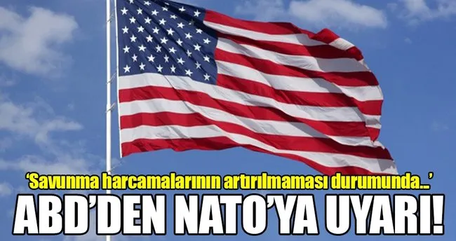 ABD’den NATO’ya uyarı!