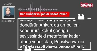 Hilal Kaplan | Can Dündar’ın şahidi Sedat Peker