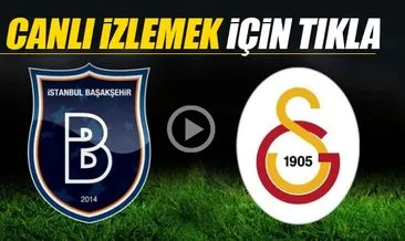Başakşehir - Galatasaray maçı canlı izle! - ATV canlı yayın izle!