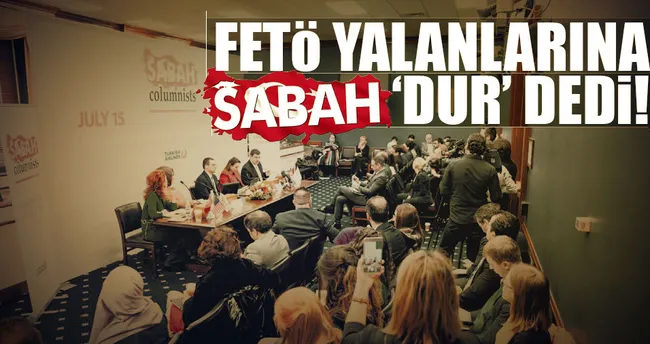 SABAH yazarları ABD’de FETÖ’nün içyüzünü anlattı