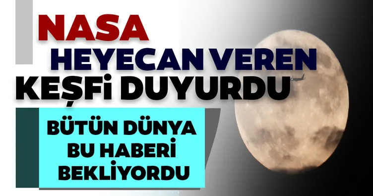 Son dakika: NASA keşfi duyurdu