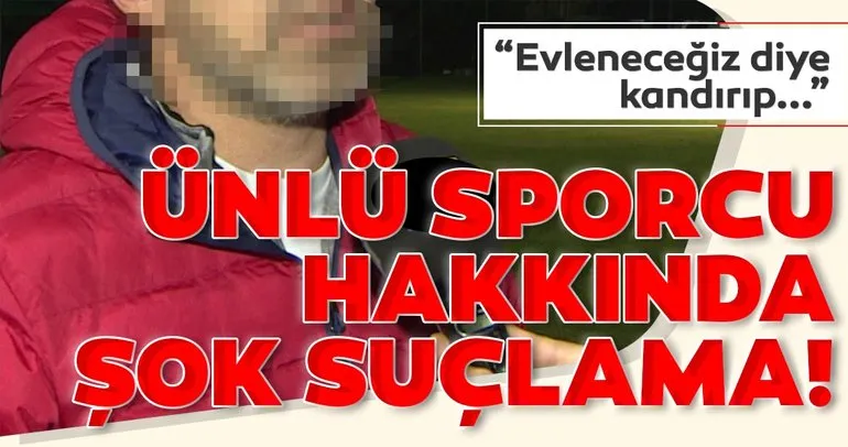 Ünlü sporcu Önder Deniz Kolgu’ya şok suçlama: Evlilik vaadiyle dolandırdı...