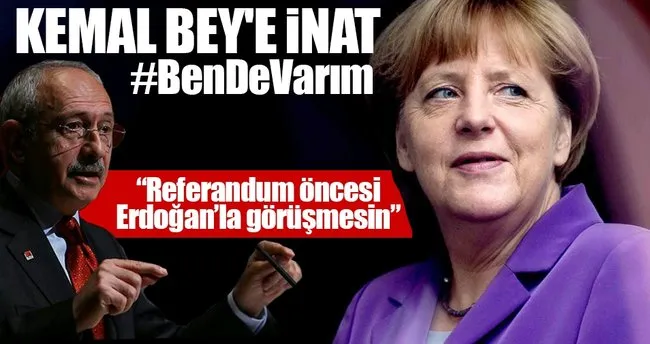 Kılıçdaroğlu, referandum öncesi Merkel’in Erdoğan’la görüşmemesini istedi