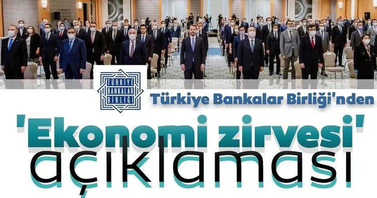 Son dakika: Türkiye Bankalar Birliği’nden ekonomi zirvesi ile ilgili açıklama