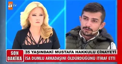 Son Dakika: Müge Anlı canlı yayınında cinayeti itiraf etti... Mustafa Hakkulu’nu arkadaşı öldürmüş! | Video