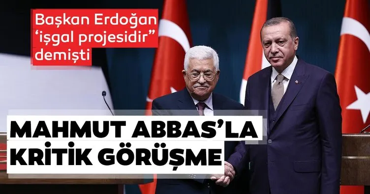 Son dakika: Başkan Erdoğan Abbas ile görüştü