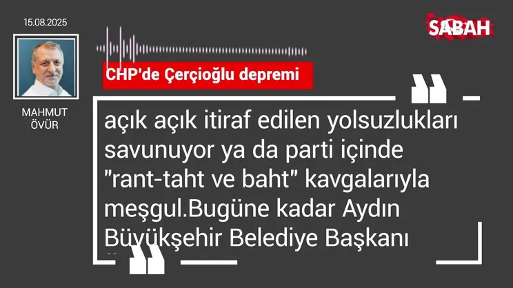 Mahmut Övür | CHP'de Çerçioğlu depremi