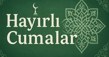 CUMA MESAJLARI GALERİSİ 2026 | En güzel, resimli, dualı,hadislli cuma mesajlarıyla Hayırlı Cumalar!