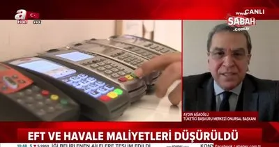 Tüketici Merkezi Onursal Başkanı Aydın Ağaoğlu EFT ve havale indirimini A Haber’e değerlendirdi