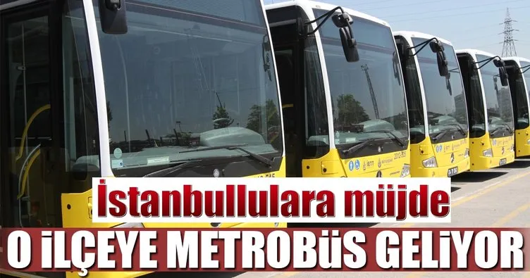 İstanbullulara Metrobüs müjdesi