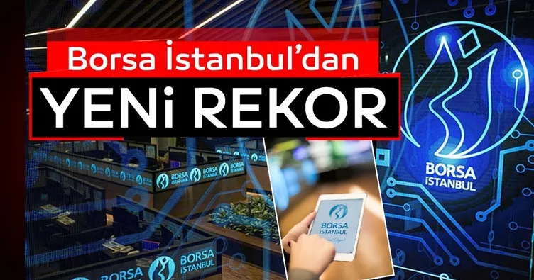 Borsa rekor seviyeyi gördü