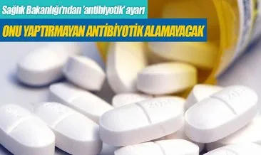 Sağlık Bakanlığı’ndan reçetelere ‘antibiyotik’ ayarı