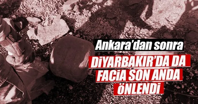 Ankara’dan sonra Diyarbakır’da facia son anda önlendi
