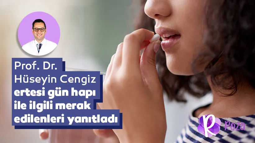 Ertesi gün hapı nedir? Nasıl kullanılır?
