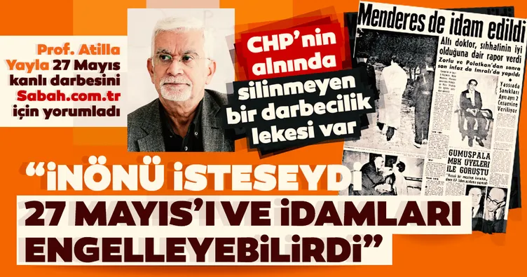 Prof. Atilla Yayla: CHP’nin alnında silinmeyen bir darbecilik lekesi var