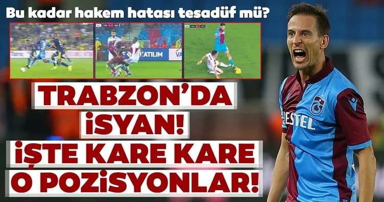 İşte Trabzonspor’un isyan ettiği hakem hataları ve o pozisyonlar!