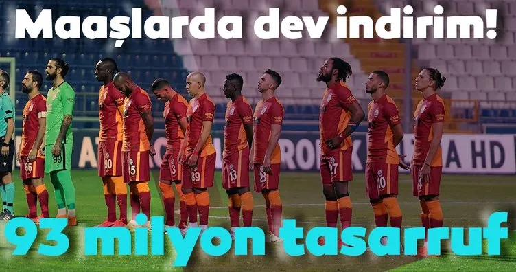 Galatasaray’da maaşlara indirim! Dev tasarruf