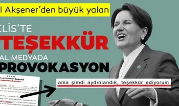 İYİ Parti Genel Başkanı Meral Akşener’den büyük yalan!