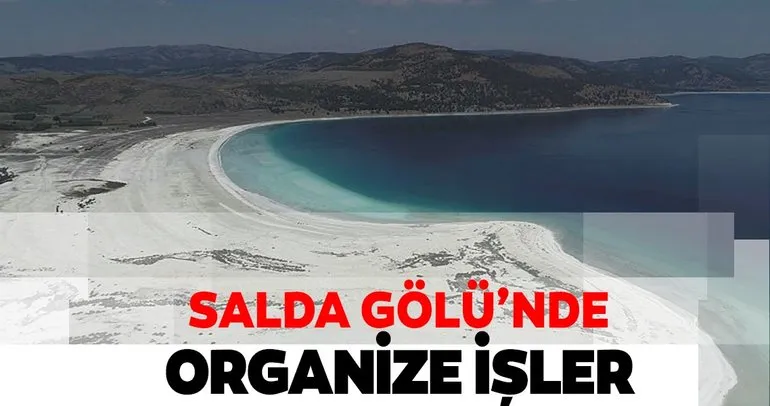 Salda Gölü’nde organize işler