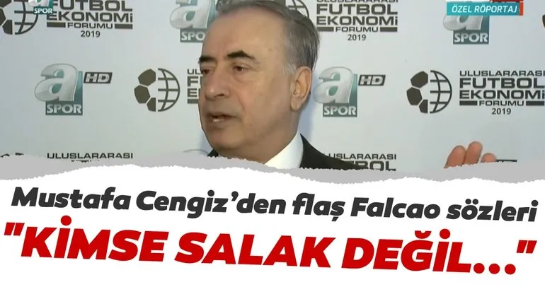 Mustafa Cengiz’den flaş Falcao sözleri