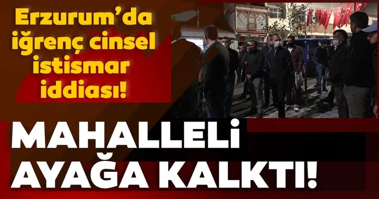 SON DAKİKA HABERLERİ: Erzurum’daki taciz iddiası vatandaşları ayağa kaldırdı!