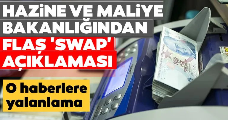 Son dakika | Hazine ve Maliye Bakanlığından flaş 'SWAP' açıklaması