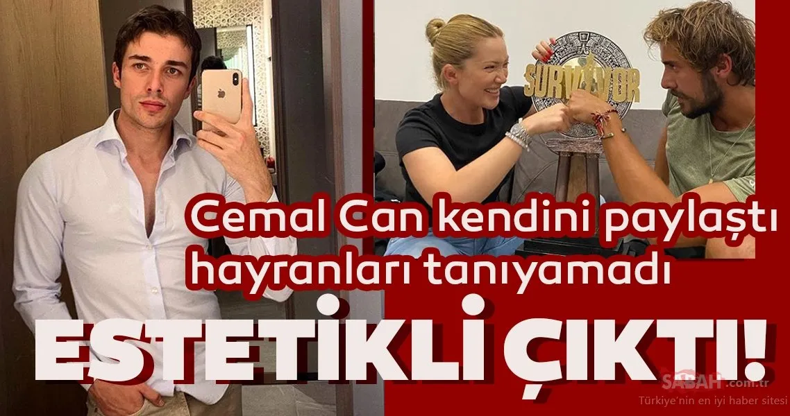 Survivor 2020 şampiyonu Cemal Can Canseven de estetikli çıktı! Cemal