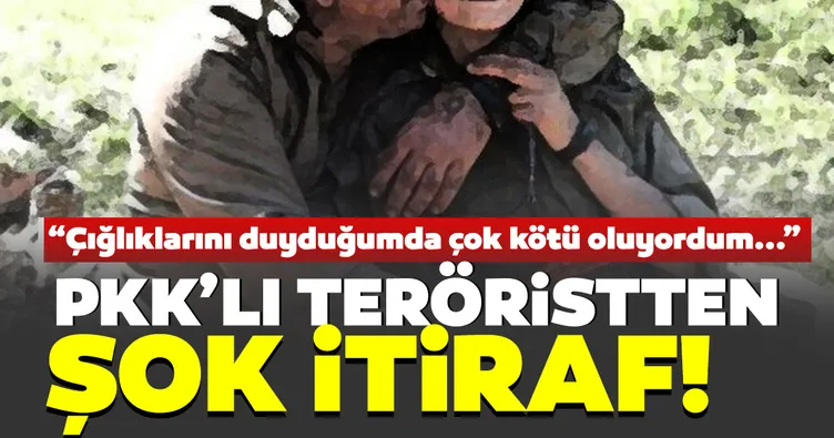 Son dakika | PKK'lı teröristten şok itiraf! Çığlıklarını duyduğumda çök kötü oluyordum...