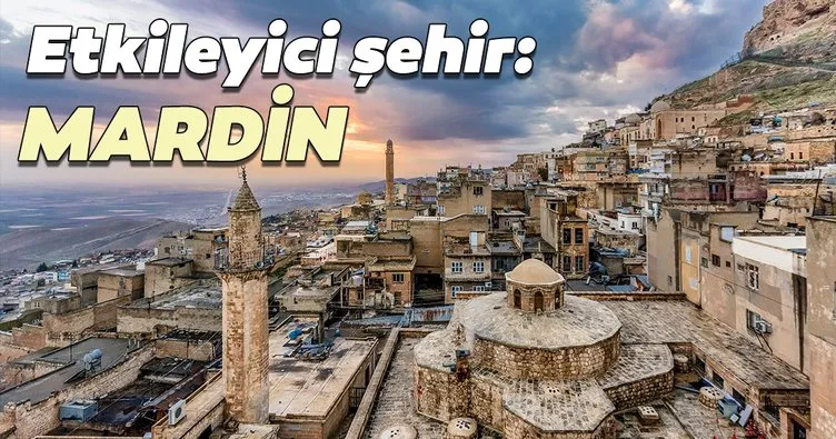 Mardin’i geç keşfettim ama çok sevdim
