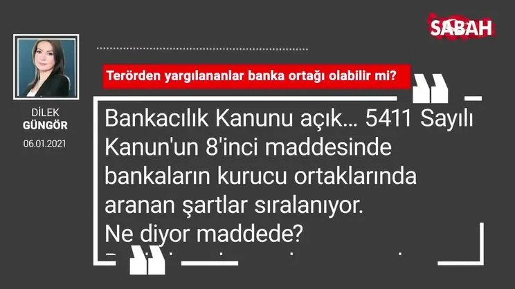 Dilek Güngör 'Terörden yargılananlar banka ortağı olabilir mi?'