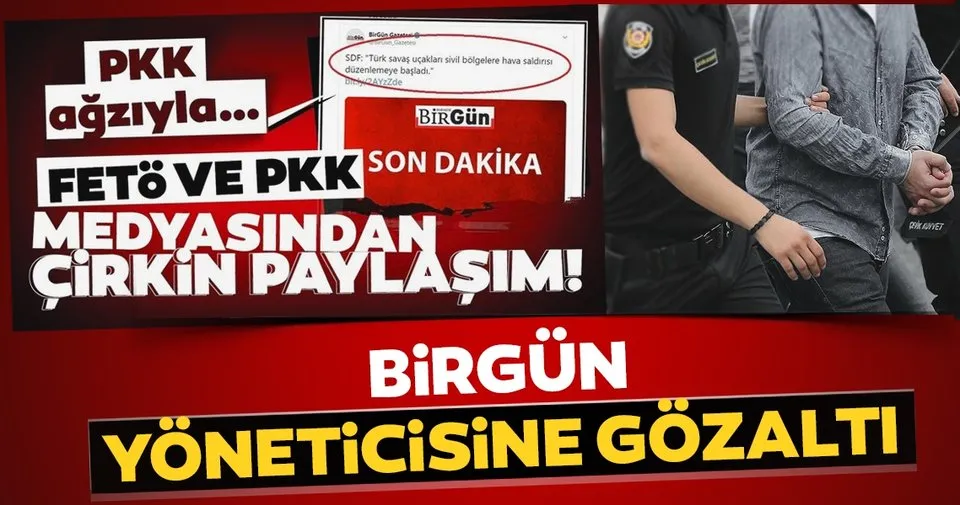 Birgun Yoneticisine Gozalti Son Dakika Haberler