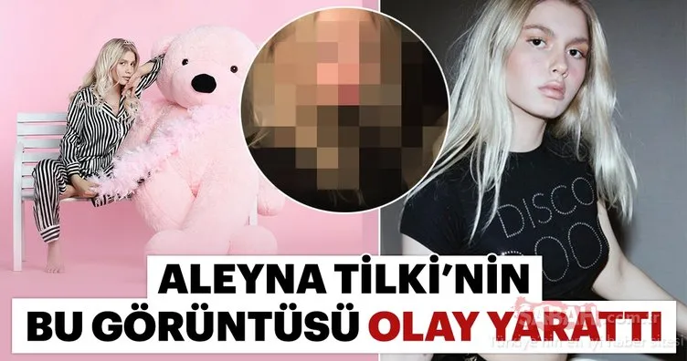 Aleyna Tilki’nin olay yaratan görüntüsü