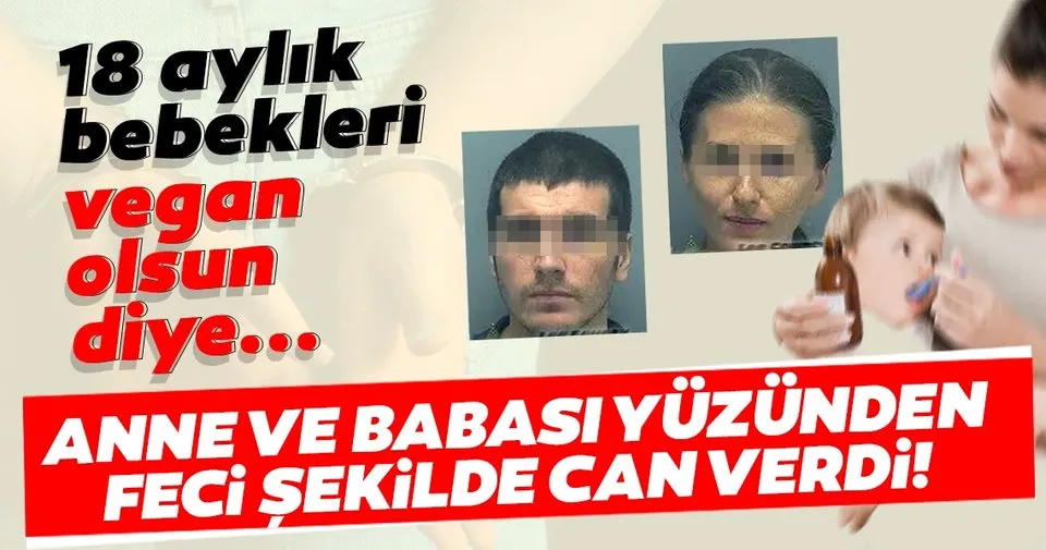Kan donduran son dakika Anne ve baba 18 aylık Kan donduran son dakika Anne ve baba 18 aylık