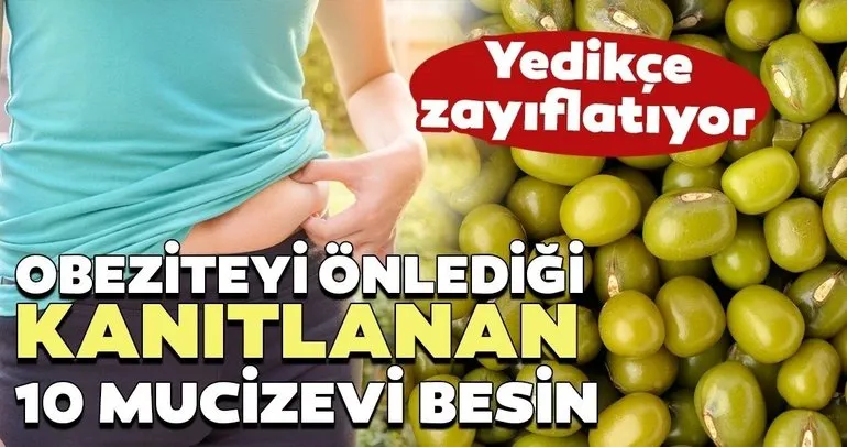 Obeziteyi önlediği kanıtlanan mucizevi besinler