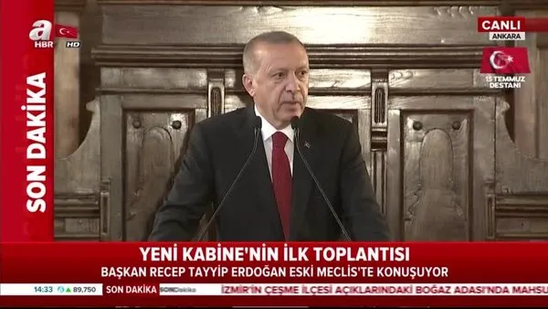 Ankara'da tarihi gün... Başkan Erdoğan Birinci Meclis'te konuştu