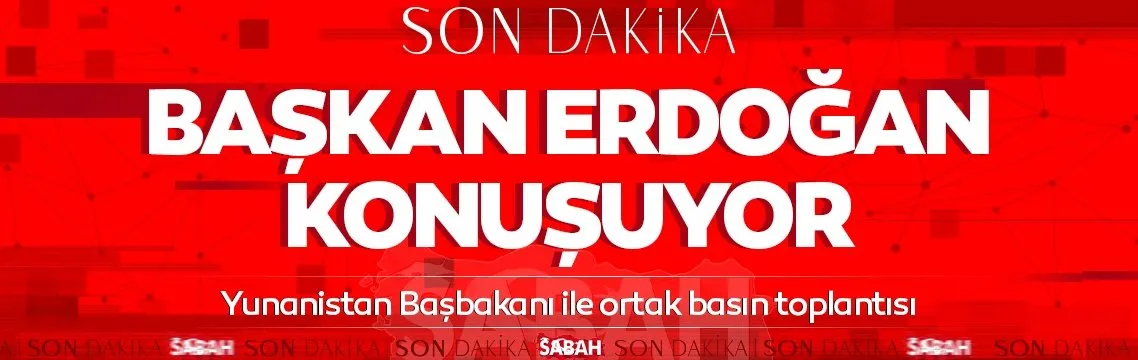 SON DAKİKA | Yunanisan Başbakanı Miçotakis Ankara’da! Başkan Erdoğan ortak basın toplantısında konuşuyor