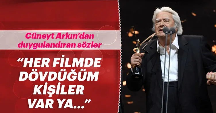 Cüneyt Arkın’dan duygulandıran sözler