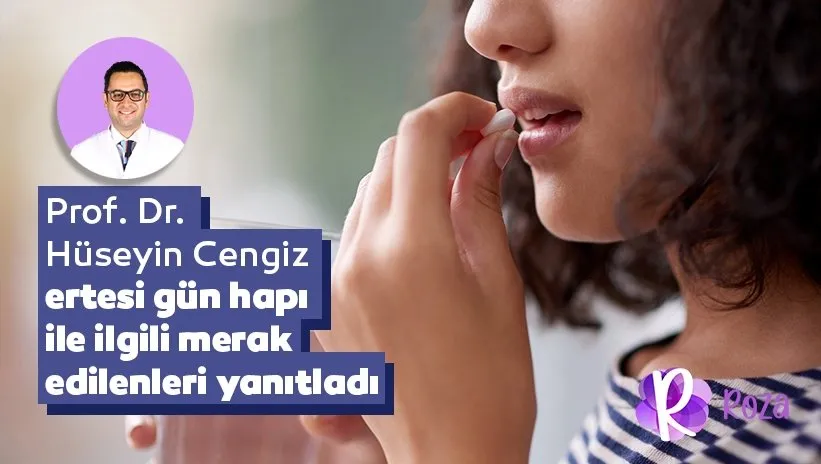 Ertesi gün hapı nedir? Nasıl kullanılır?