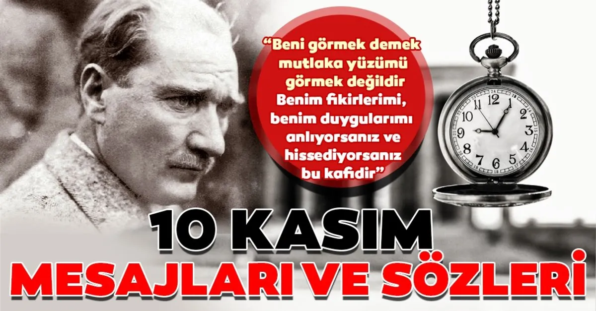 10 Kasim Mesajlari Ve Sozleri 2019 En Guzel Ve Resimli 10 Kasim 2019 Mesajlari Ve Ataturk Sozleri Burada Galeri Yasam