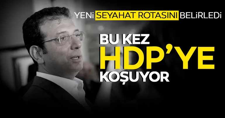 Bodrum’dan gelen İmamoğlu’nun yeni seyahat rotası belli oldu! HDP’lilerle kucaklaşmaya gidiyor