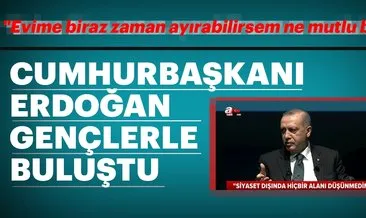 Cumhurbaşkanı Erdoğan’ın o soruya cevabı gençleri gülümsetti